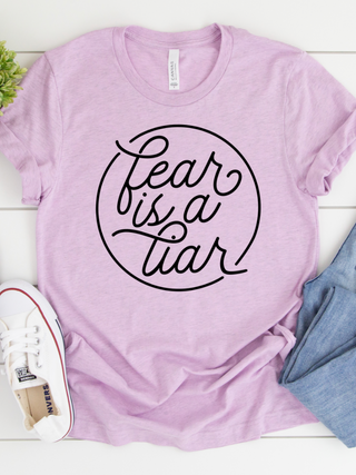 Fear is a Liar Tee